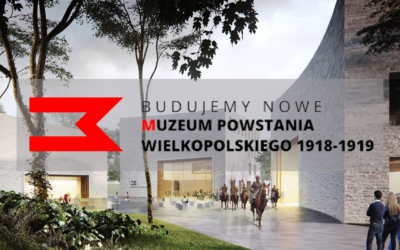 Kolejne środki z MKiDN na przygotowanie wystawy stałej nowego Muzeum Powstania Wielkopolskiego 1918-1919￼