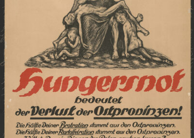 Plakat "Hungersnot bedeutet der Verlust der Ostprovinzen! ... Deutsche! Rettet den Osten! Freiwillige vor!", 1919, Biblioteka Kongresu USA